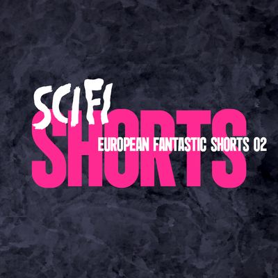EUROPEAN FANTASTIC SHORTS 02