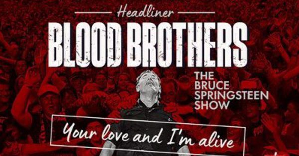 BLOOD BROTHERS THE BRUCE SPRINGSTEEN SHOW